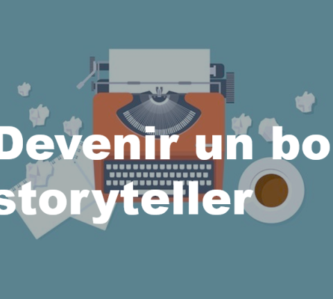 Comment devenir un bon storyteller