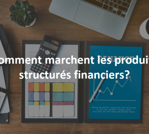 Comment fonctionne un produit structuré dans un fond structuré?