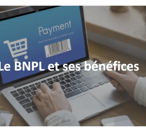 Le BNPL : Qu’est-ce que c’est ?
