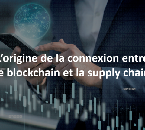 L’origine de la connexion entre le blockchain et la supply chain