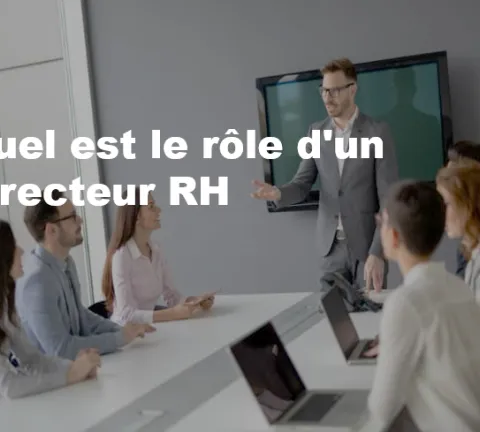 Quel est le rôle d'un directeur RH