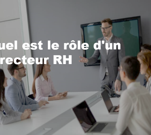 Quel est le rôle d'un directeur RH