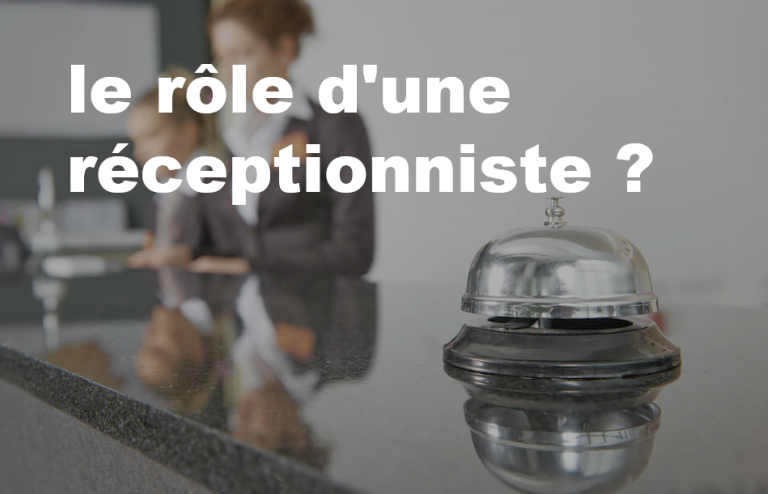 le rôle d'une réceptionniste ?