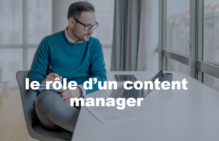 le rôle d’un content manager 