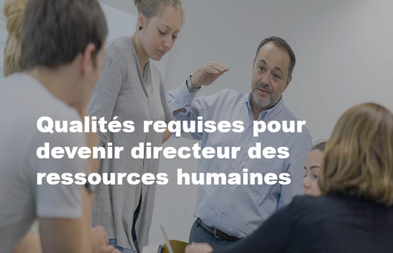 Qualités requises pour devenir directeur des ressources humaines