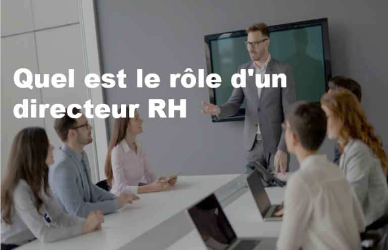 Quel est le rôle d'un directeur RH