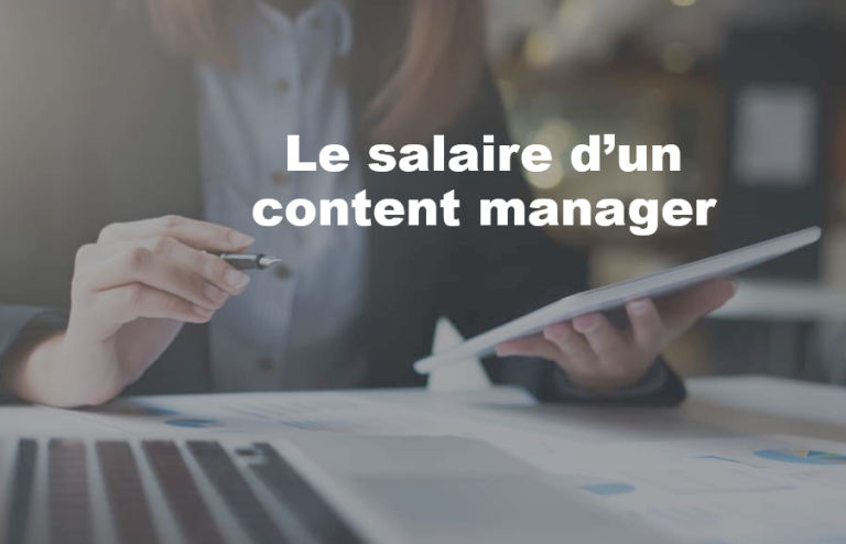 le salaire d’un content manager