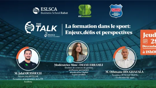 The Talk By ESLSCA – La formation dans le sport : Enjeux, défis & perspectives- Jeudi 28 Décembre 2024 à 18H
