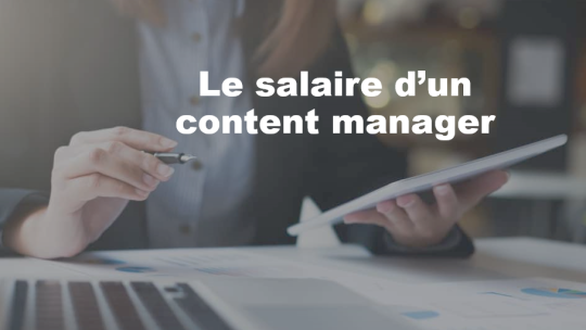 le salaire d’un content manager