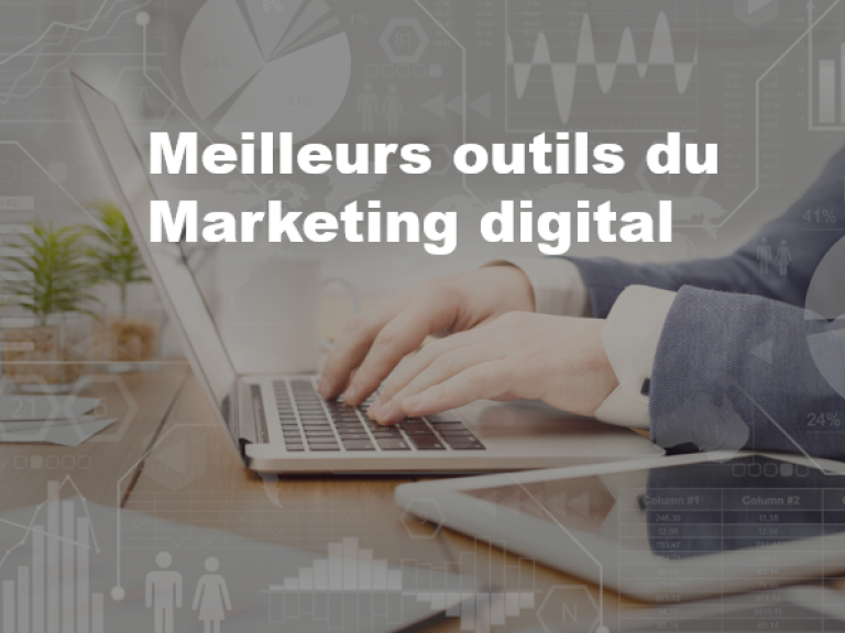 Les meilleurs outils du Marketing digital
