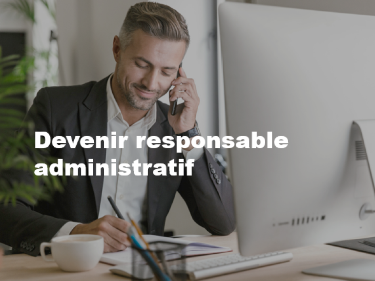 Devenir responsable administratif
