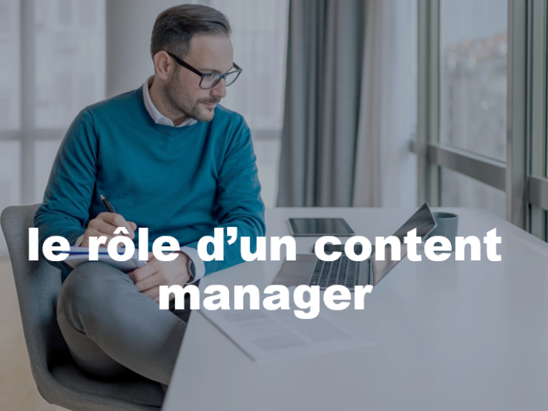 le rôle d’un content manager 