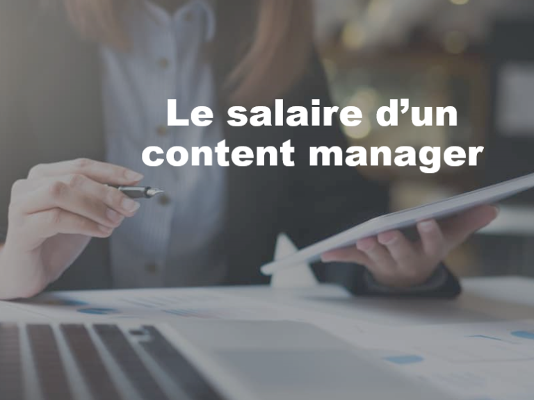 le salaire d’un content manager
